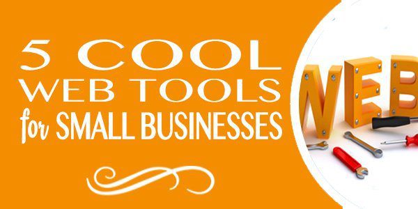 5 Cool Web Tools for Small Business