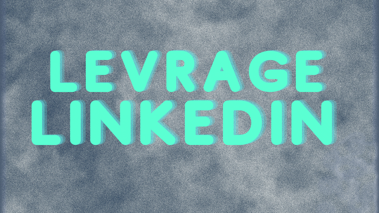 leverage linkedin