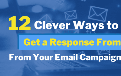 Email Marketing Tips – 12 Clever Ways To Get a Response From Your Email Campaigns