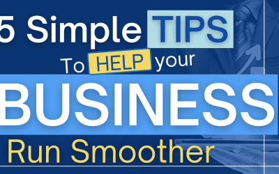 5 Simple Tips to Help Your Business Run Smoother