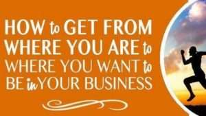 how to get from where you are