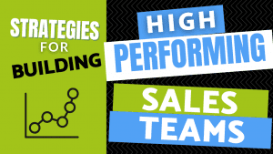 Build High Performing Sales Teams