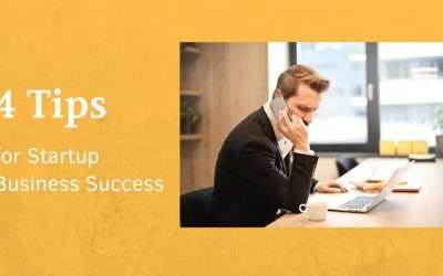 4 Tips for Startup Business Success