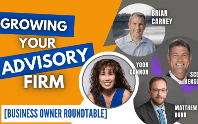 Growing Your Advisory Firm (Business Owner Roundtable]