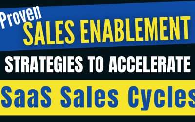 Proven Sales Enablement Strategies to Accelerate SaaS Sales Cycles